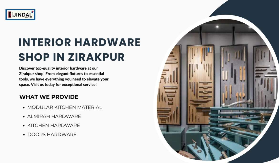 Interior Hardware Shop in Zirakpur