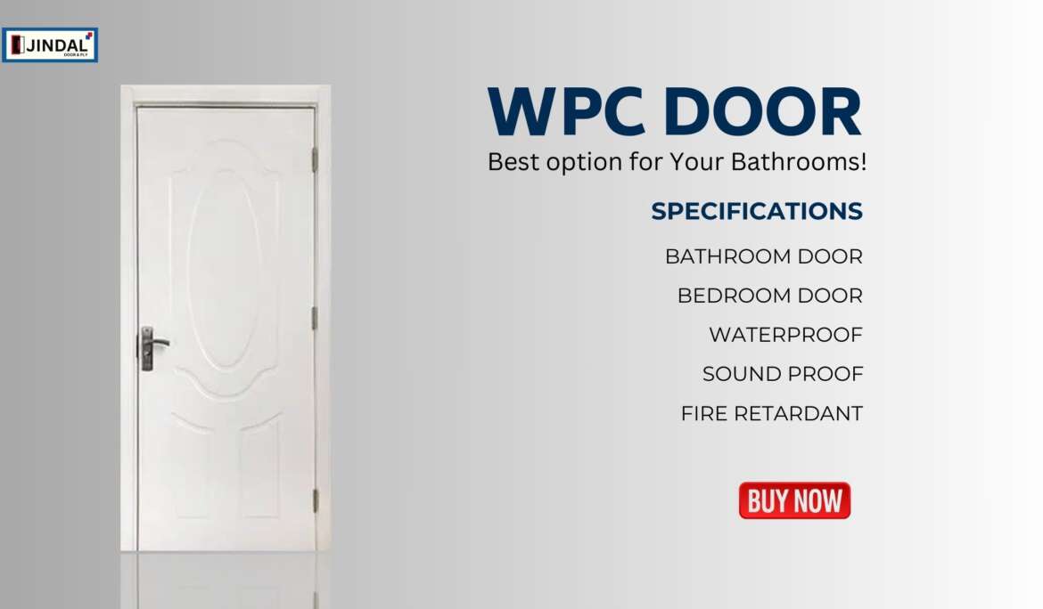 WPC Doors: Best Option For Bathrooms By Jindal Door And Ply